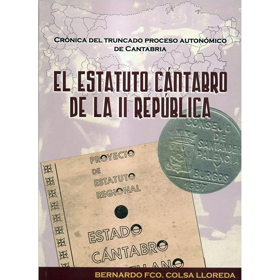 Libro: El Estatuto Cántabro de la II República: crónica del truncado proceso autonómico de Cantabria