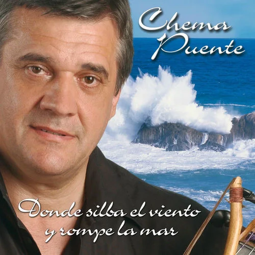 CD-música tradicional de Cantabria: "Donde silba el viento y rompe la mar" de Chema Puente