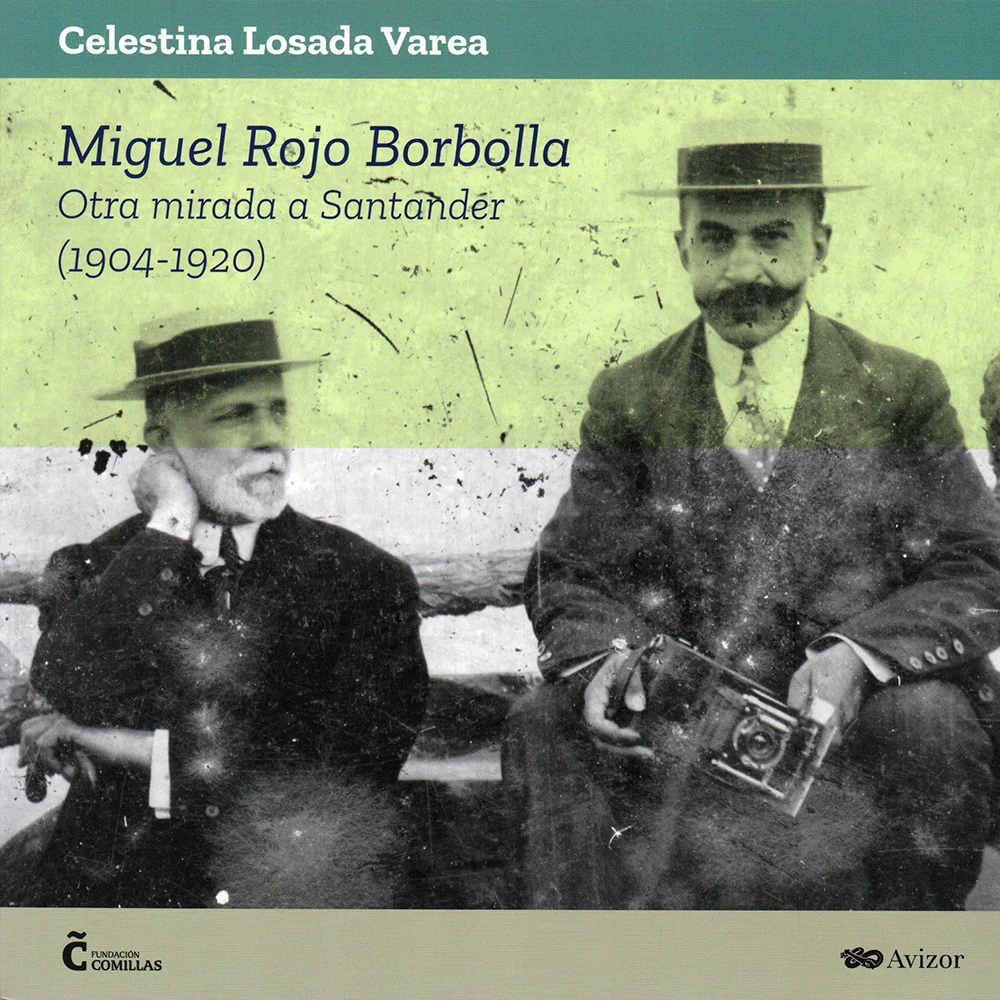 Libro: Miguel Rojo Borbolla. Otra mirada a Santander (1904-1920)
